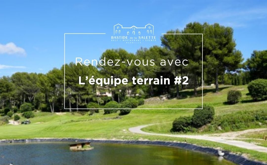 Rendez Vous Avec L Quipe Terrain Minute Cologie Golf Bastide De La